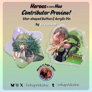 Heroes in every Hue Merch: Acrylic Pin & Button p